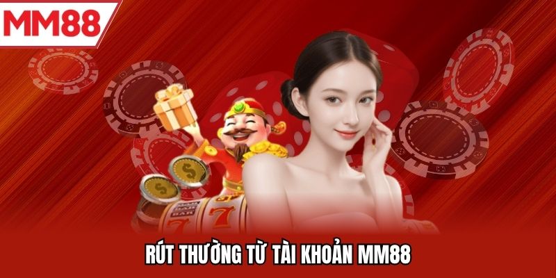 Rút thường từ tài khoản MM88