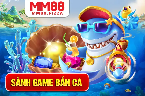 Sảnh Game Bắn Cá