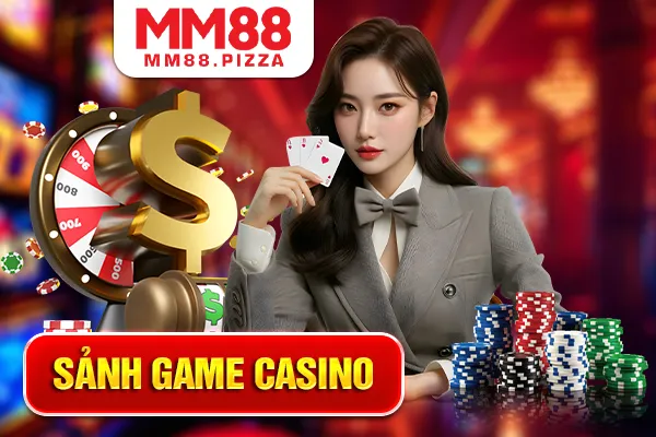 Sảnh Game Casino